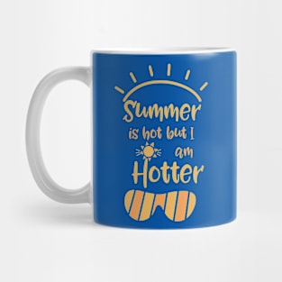 I am hotter Mug